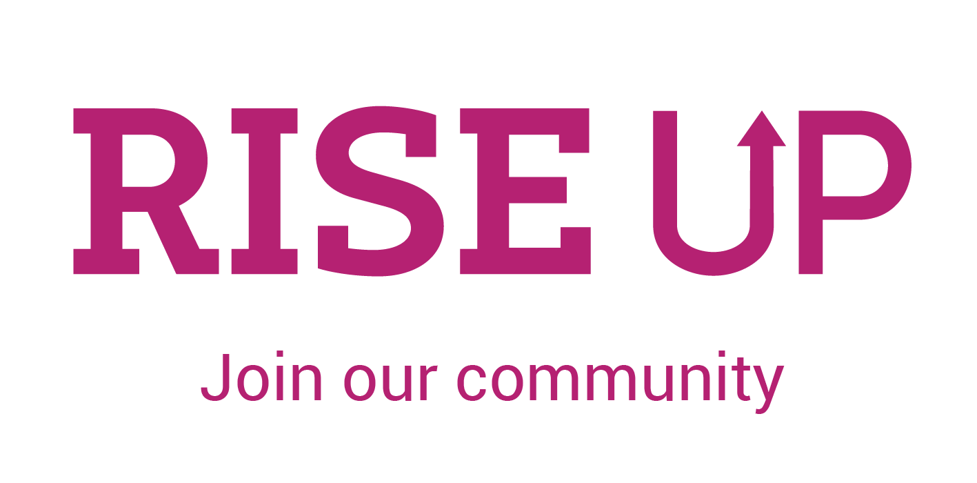Rise Up - Join our community